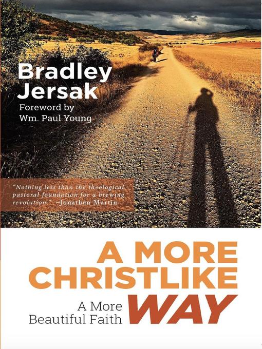 Title details for A More Christlike Way--A More Beautiful Faith by Bradley Jersak - Wait list